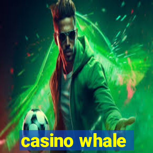 casino whale